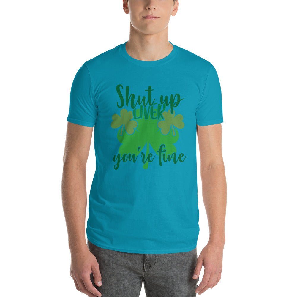 Shut Up Liver You're Fine Unisex Shirt - Beguiling Phenix Boutique