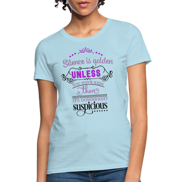 Silence Is Golden Unless You Have Kids Shirt - Beguiling Phenix Boutique