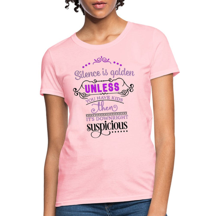 Silence Is Golden Unless You Have Kids Shirt - Beguiling Phenix Boutique