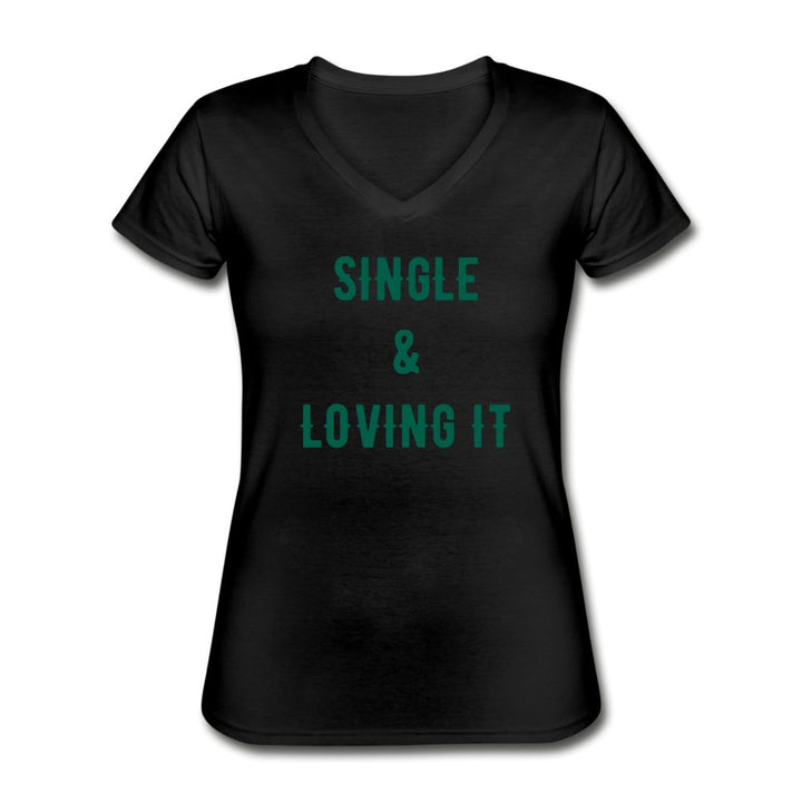 Single And Loving It Shirt - Beguiling Phenix Boutique