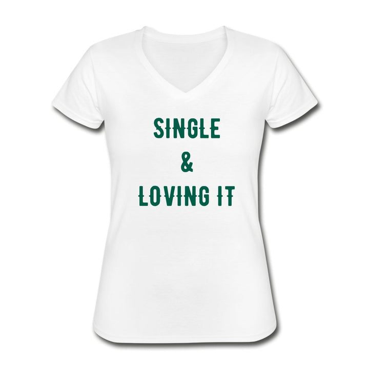 Single And Loving It Shirt - Beguiling Phenix Boutique