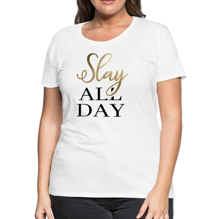 Slay All Day Women’s Shirt - Beguiling Phenix Boutique