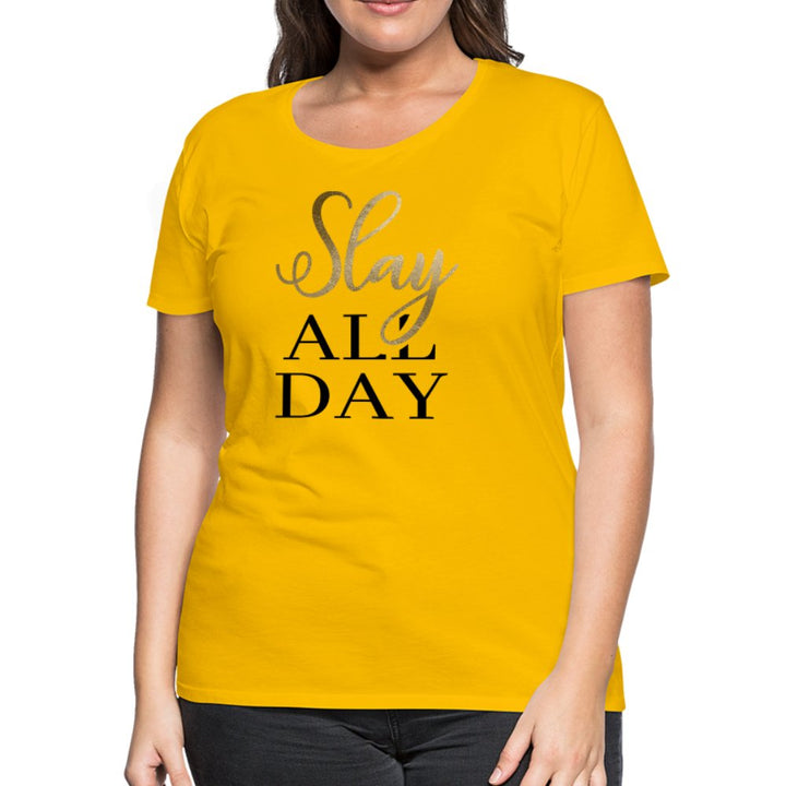 Slay All Day Women’s Shirt - Beguiling Phenix Boutique