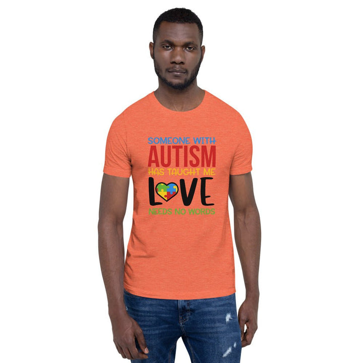 Someone With Autism Taught Me Love Unisex Shirt - Beguiling Phenix Boutique