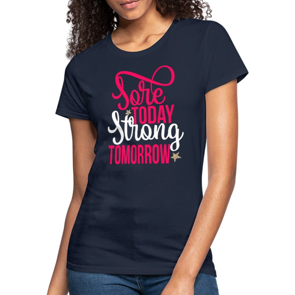 Sore Today Strong Tomorrow Women's Shirt - Beguiling Phenix Boutique