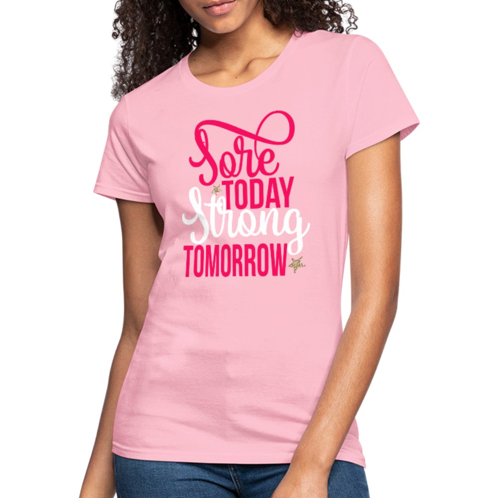 Sore Today Strong Tomorrow Women's Shirt - Beguiling Phenix Boutique