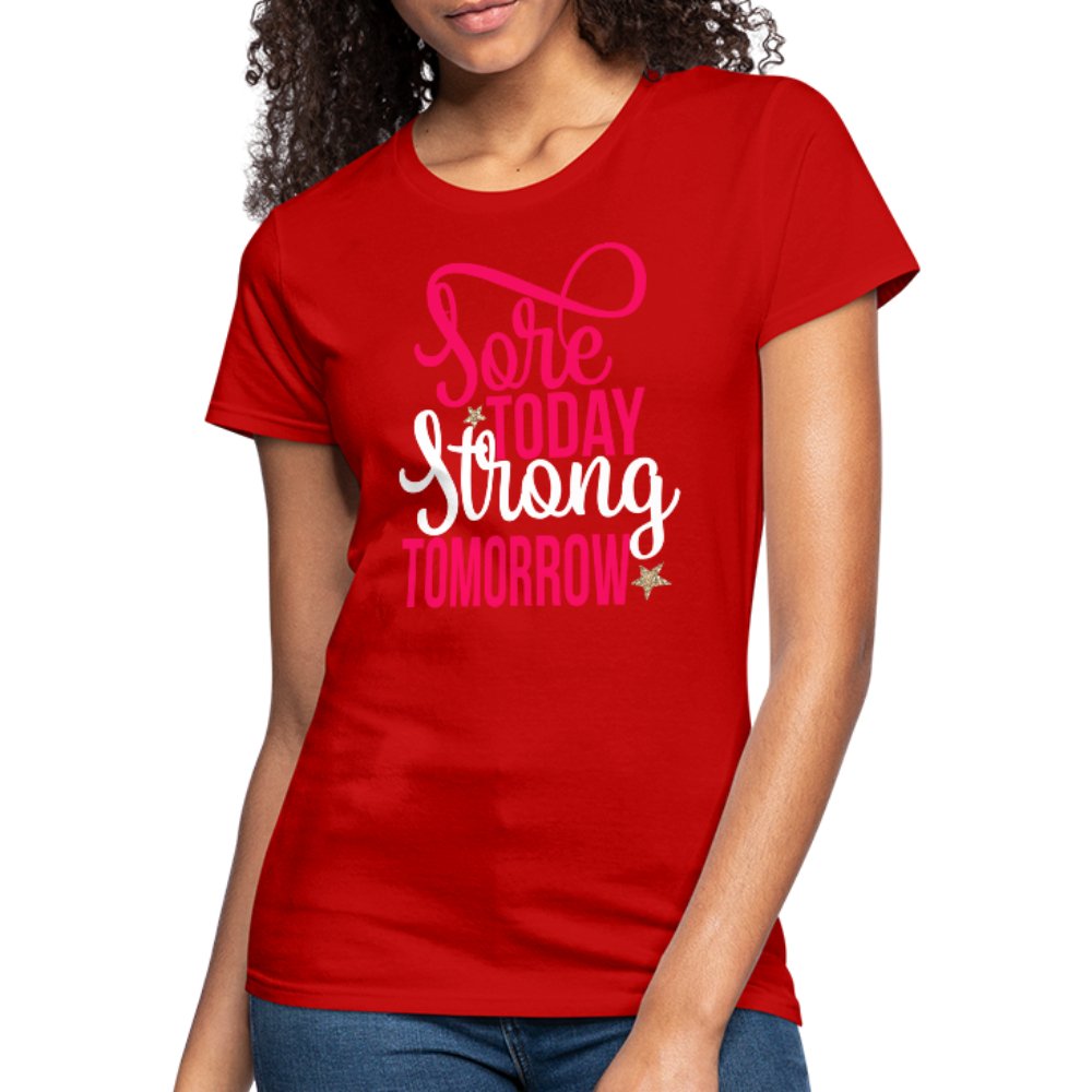 Sore Today Strong Tomorrow Women's Shirt - Beguiling Phenix Boutique