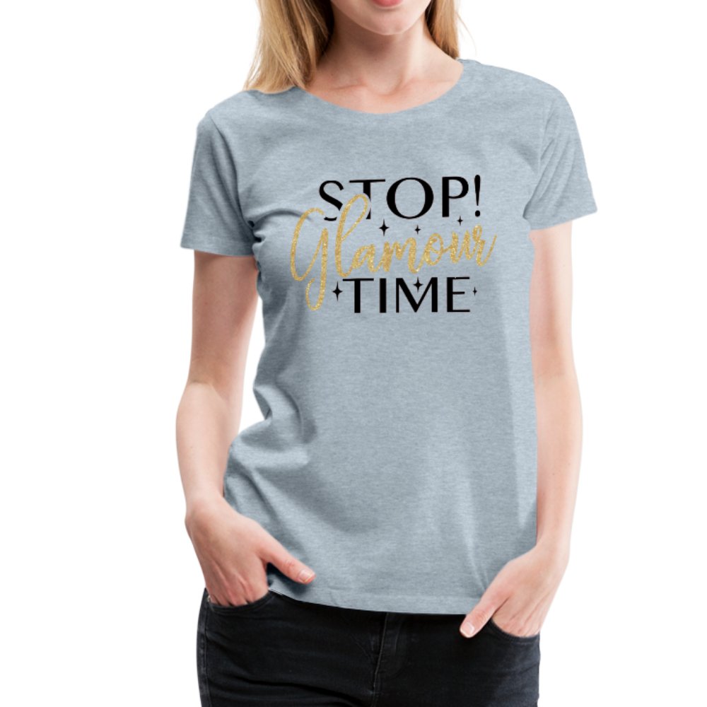 Stop Glamour Time Ladies Shirt - Beguiling Phenix Boutique