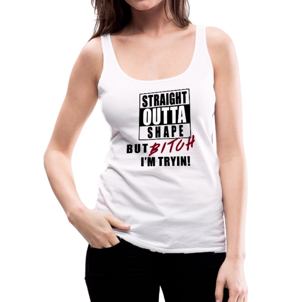 Straight Outta Shape Women’s Premium Tank Top - Beguiling Phenix Boutique