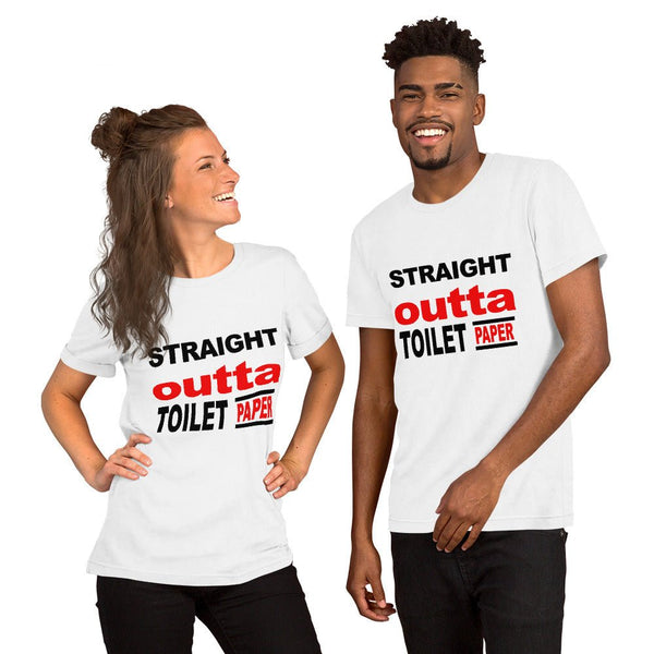 Straight Outta Toilet Paper Unisex Shirt - Beguiling Phenix Boutique