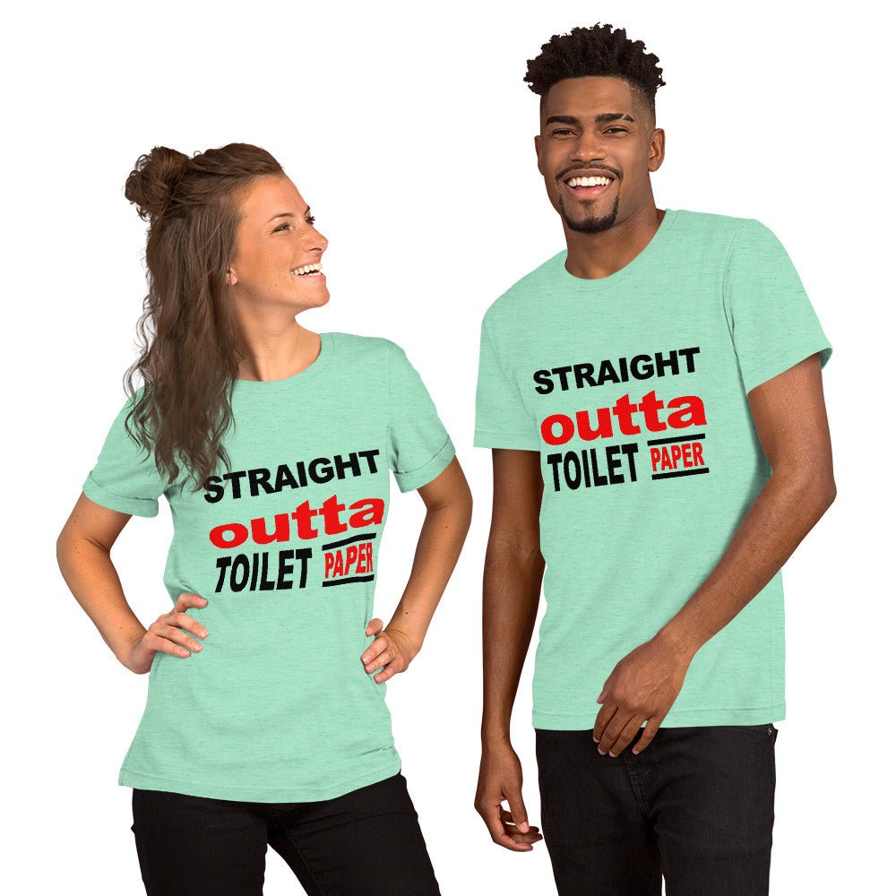 Straight Outta Toilet Paper Unisex Shirt - Beguiling Phenix Boutique