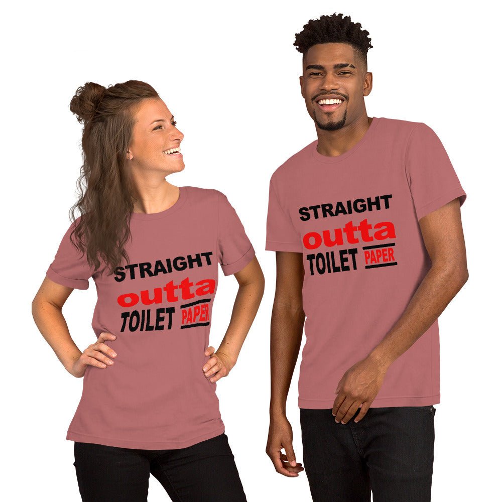 Straight Outta Toilet Paper Unisex Shirt - Beguiling Phenix Boutique