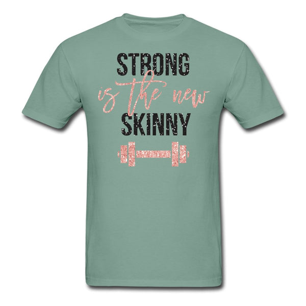 Strong Is The New Skinny Ladies Shirt - Beguiling Phenix Boutique