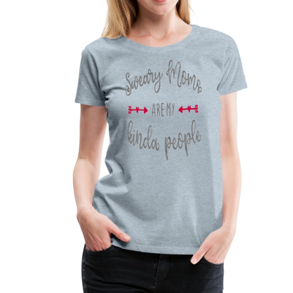 Sweary Moms Are My Kinda People Shirt - Beguiling Phenix Boutique