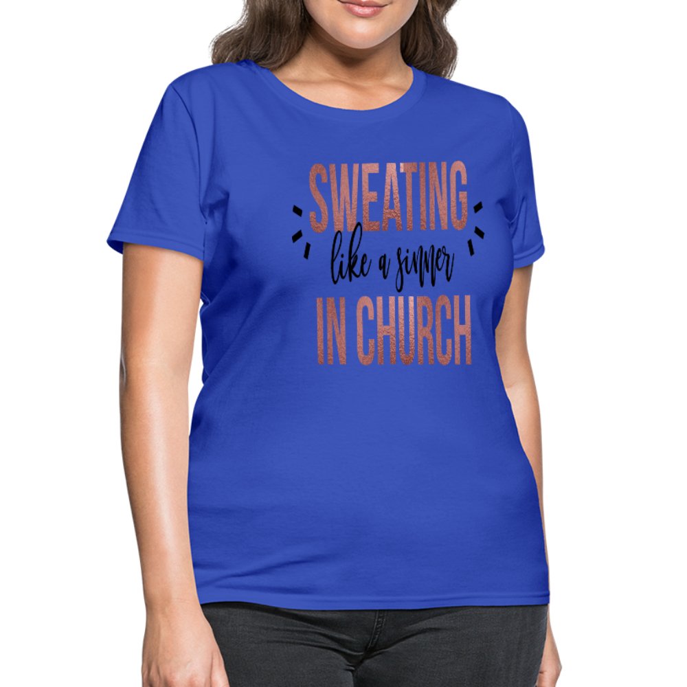 Sweating Like A Sinner In Church Women's T-Shirt - Beguiling Phenix Boutique