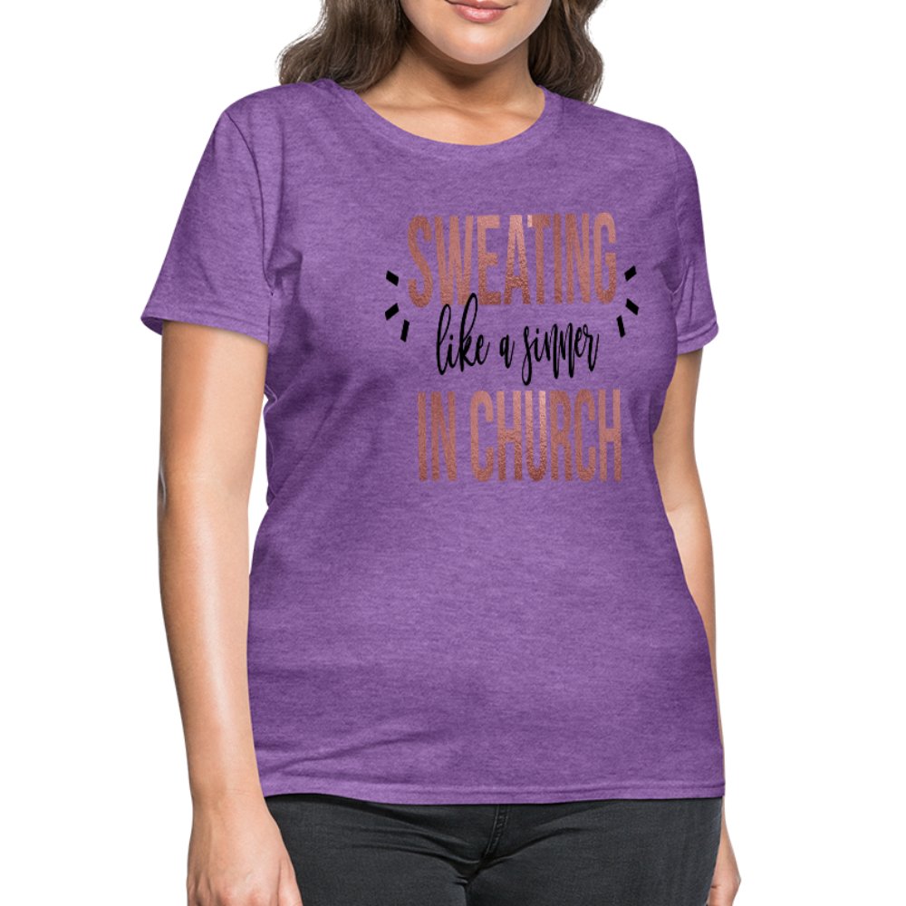 Sweating Like A Sinner In Church Women's T-Shirt - Beguiling Phenix Boutique