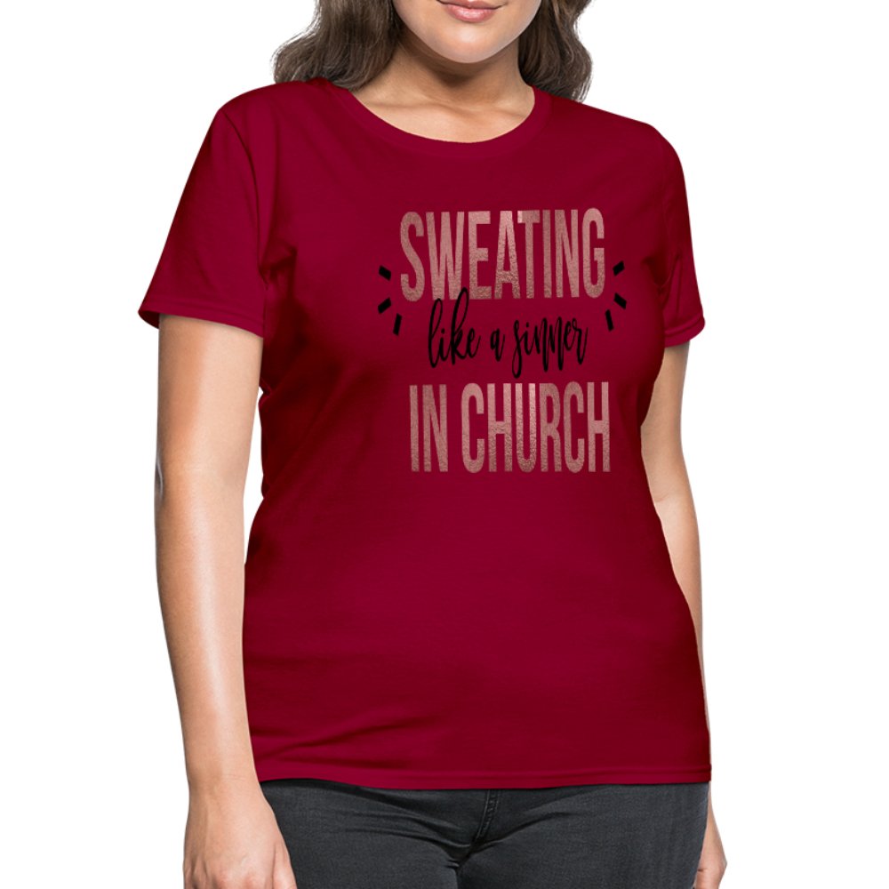 Sweating Like A Sinner In Church Women's T-Shirt - Beguiling Phenix Boutique