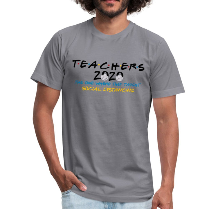 Teachers 2020 The One Where They Taught Social Distancing Unisex Shirt - Beguiling Phenix Boutique