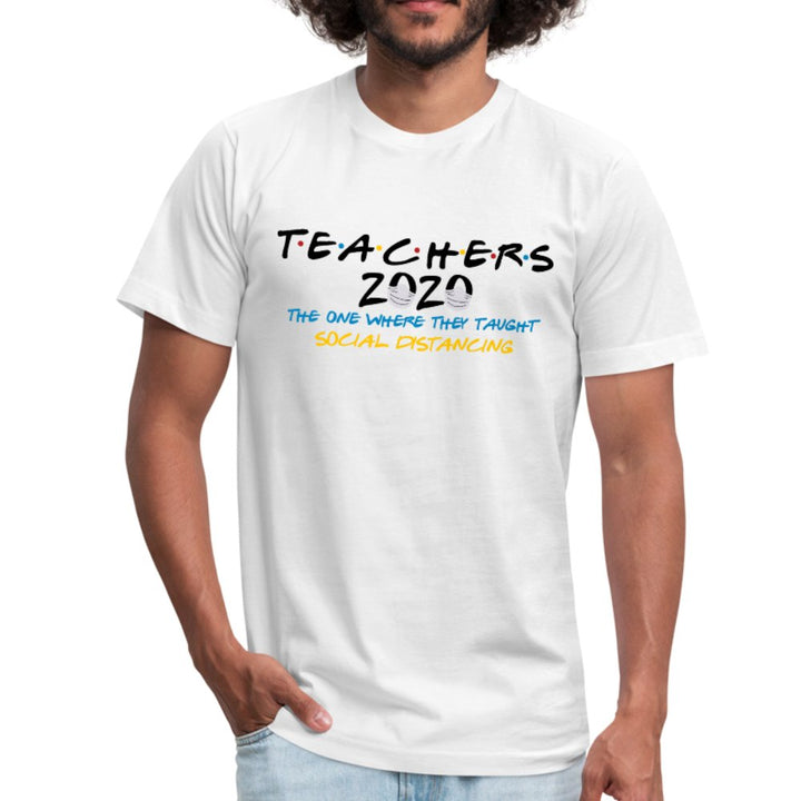 Teachers 2020 The One Where They Taught Social Distancing Unisex Shirt - Beguiling Phenix Boutique