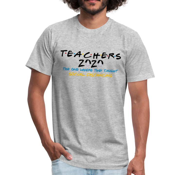 Teachers 2020 The One Where They Taught Social Distancing Unisex Shirt - Beguiling Phenix Boutique