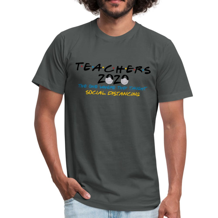 Teachers 2020 The One Where They Taught Social Distancing Unisex Shirt - Beguiling Phenix Boutique