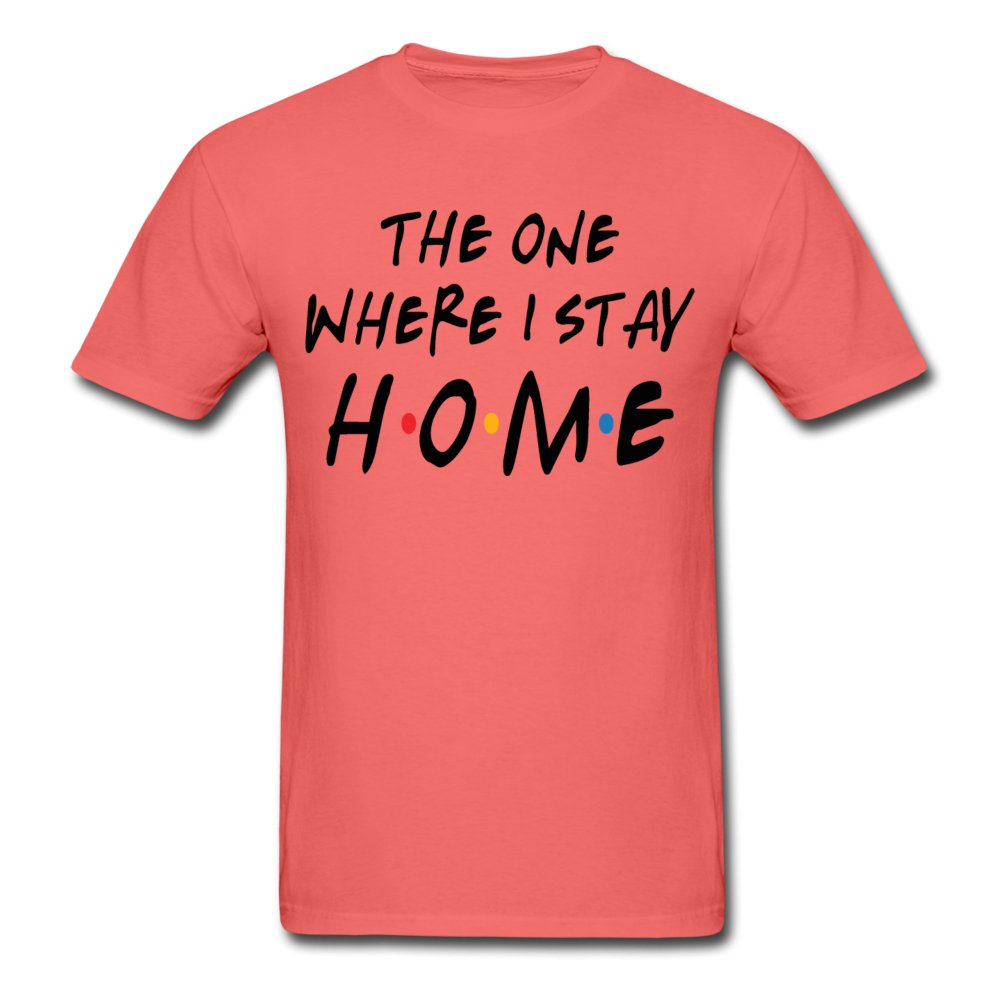 The One Where I Stay Home Garment Dyed Shirt - Beguiling Phenix Boutique