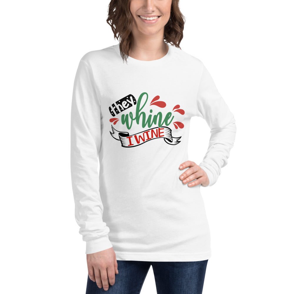 They Whine I Wine Unisex Sweater - Beguiling Phenix Boutique