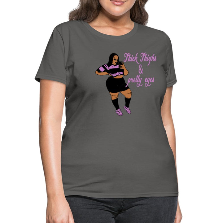 Thick Thighs & Pretty Eyes Women's Shirt - Beguiling Phenix Boutique