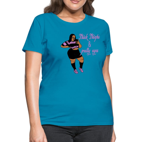 Thick Thighs & Pretty Eyes Women's Shirt - Beguiling Phenix Boutique