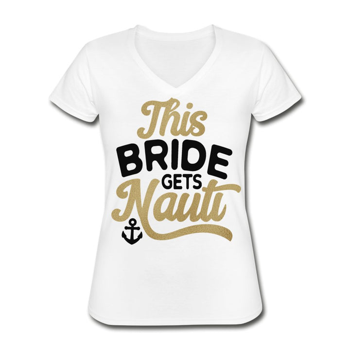 This Bride Gets Nauti Ladies Shirt - Beguiling Phenix Boutique