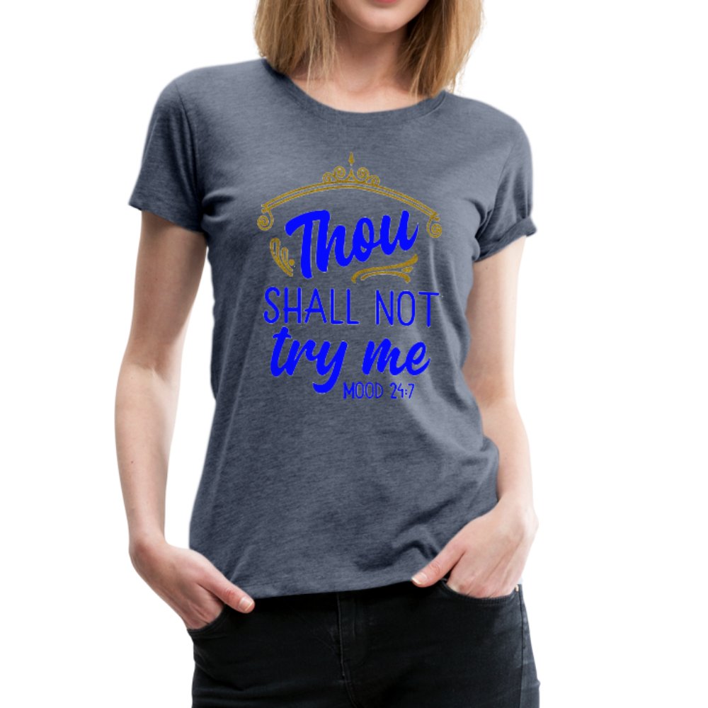 Thou Shall Not Try Me Shirt - Beguiling Phenix Boutique