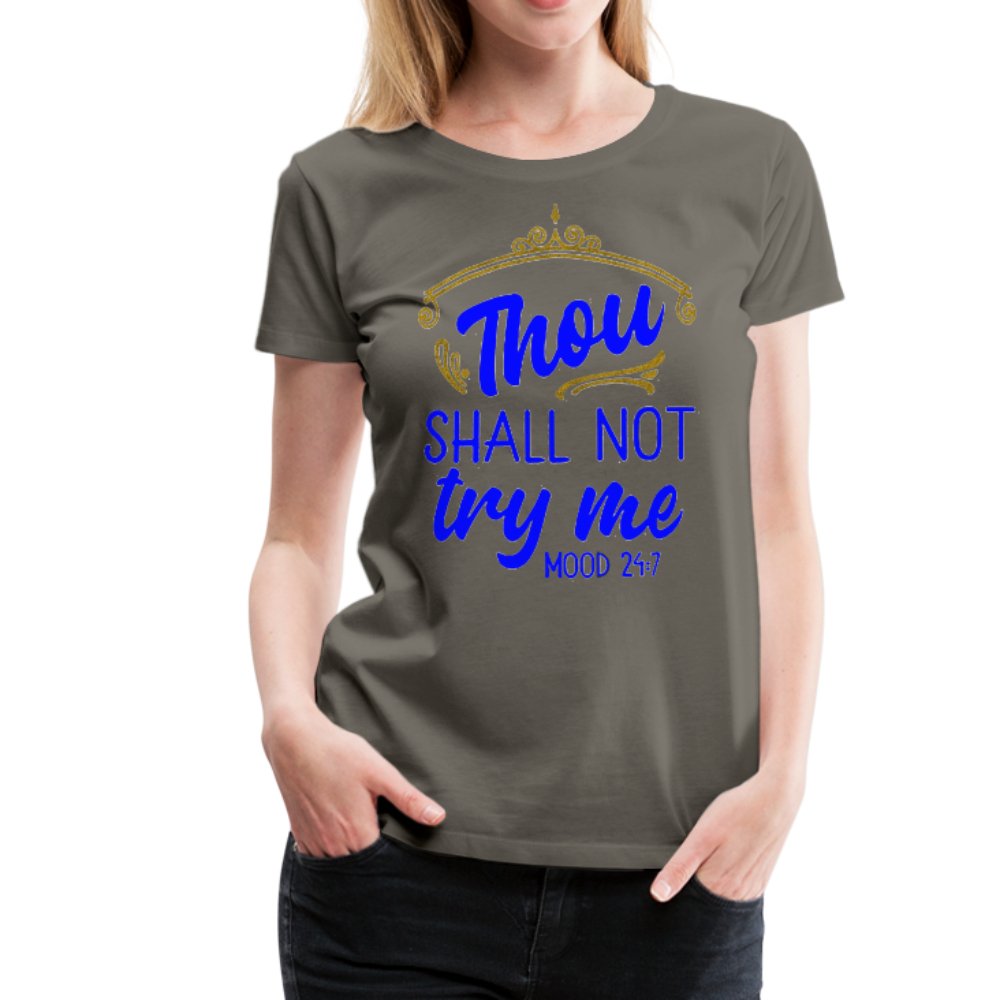 Thou Shall Not Try Me Shirt - Beguiling Phenix Boutique