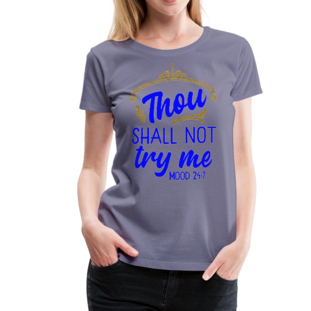 Thou Shall Not Try Me Shirt - Beguiling Phenix Boutique