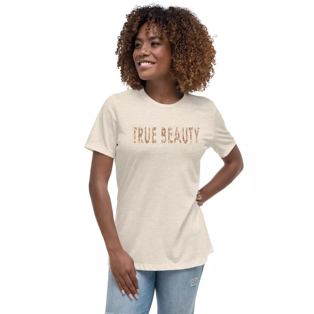 True Beauty Comes From Within Women's Relaxed T-Shirt - Beguiling Phenix Boutique