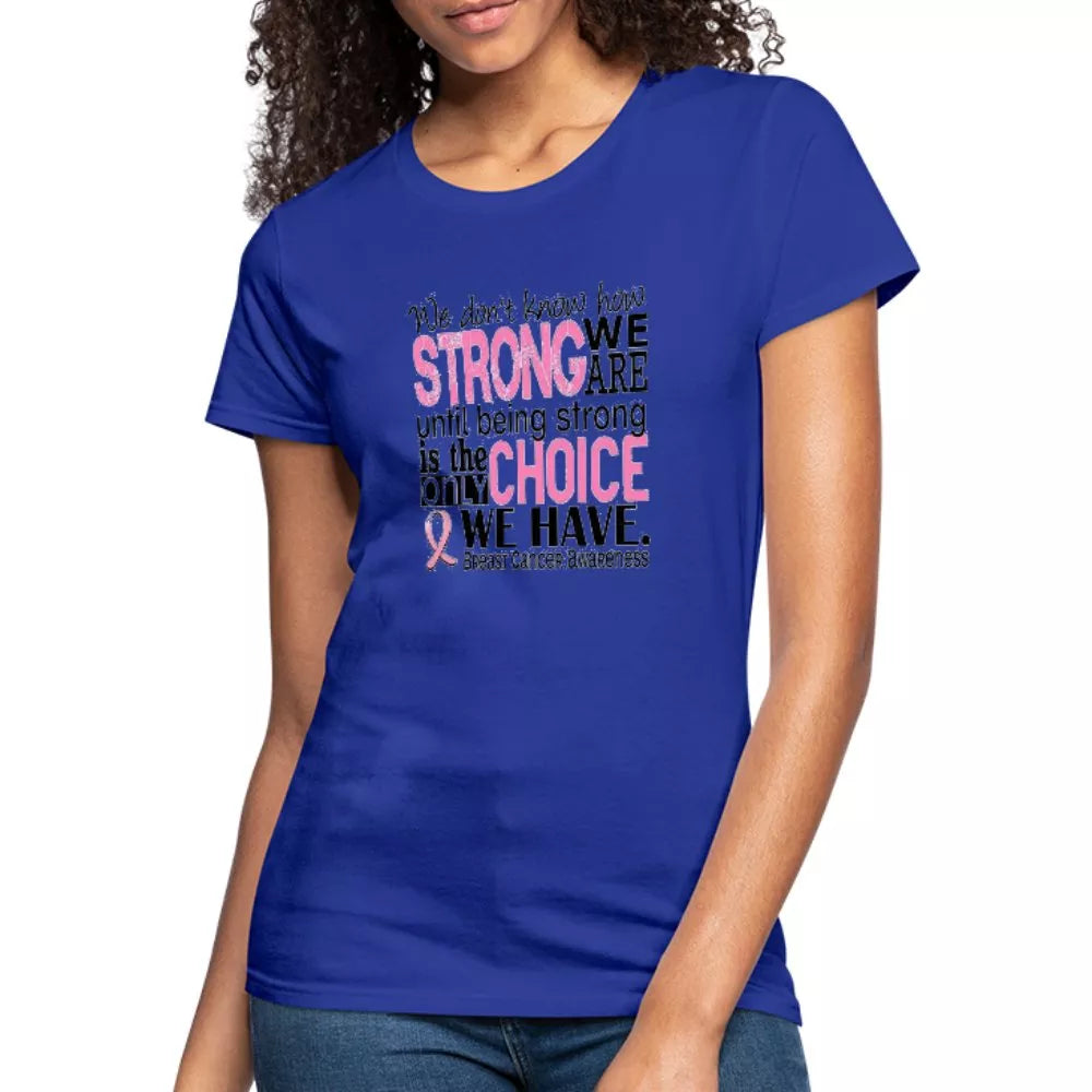 We Don’t Know How Strong We Are Breast Cancer Awareness Shirt - Beguiling Phenix Boutique