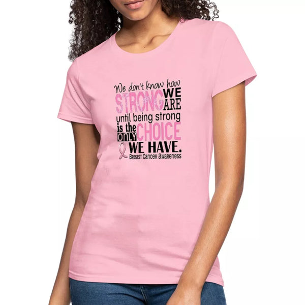 We Don’t Know How Strong We Are Breast Cancer Awareness Shirt - Beguiling Phenix Boutique