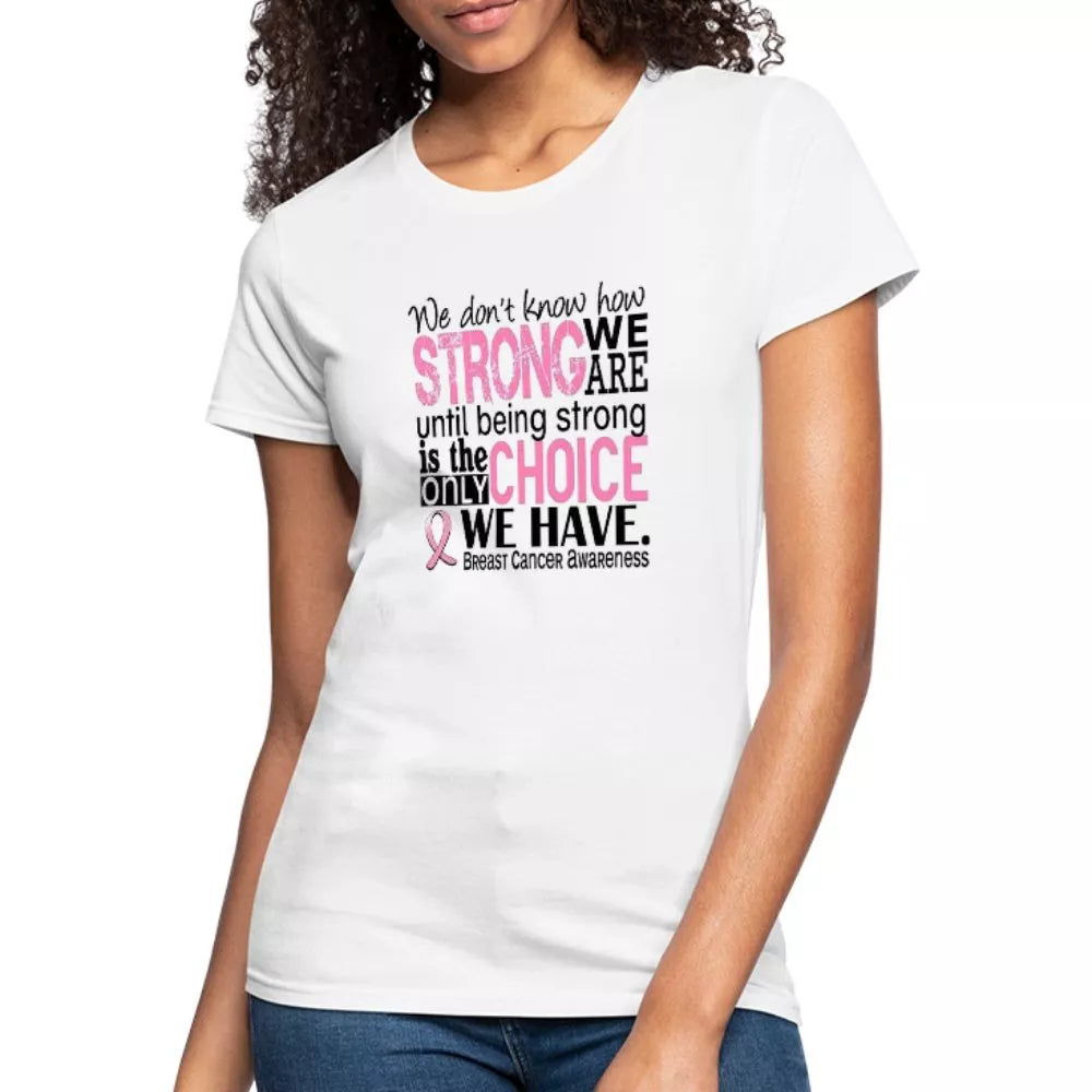 We Don’t Know How Strong We Are Breast Cancer Awareness Shirt - Beguiling Phenix Boutique