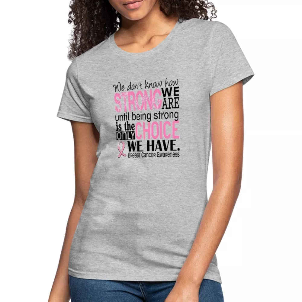We Don’t Know How Strong We Are Breast Cancer Awareness Shirt - Beguiling Phenix Boutique