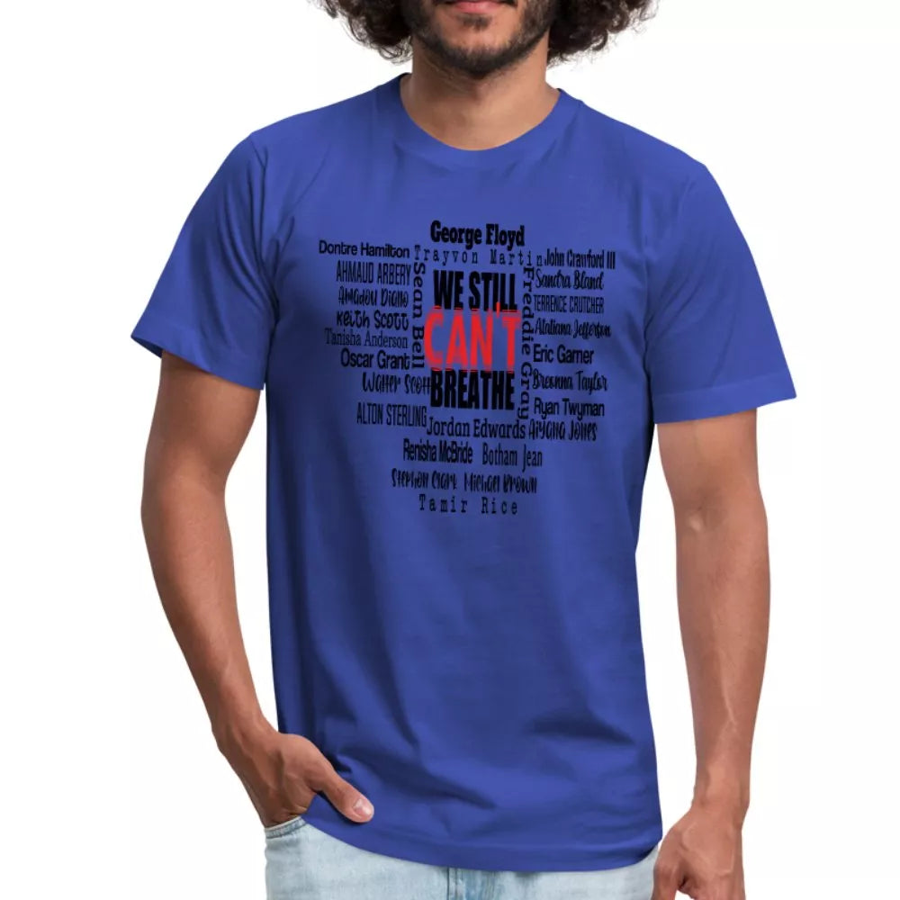 We Still Can't Breathe Unisex Shirt - Beguiling Phenix Boutique