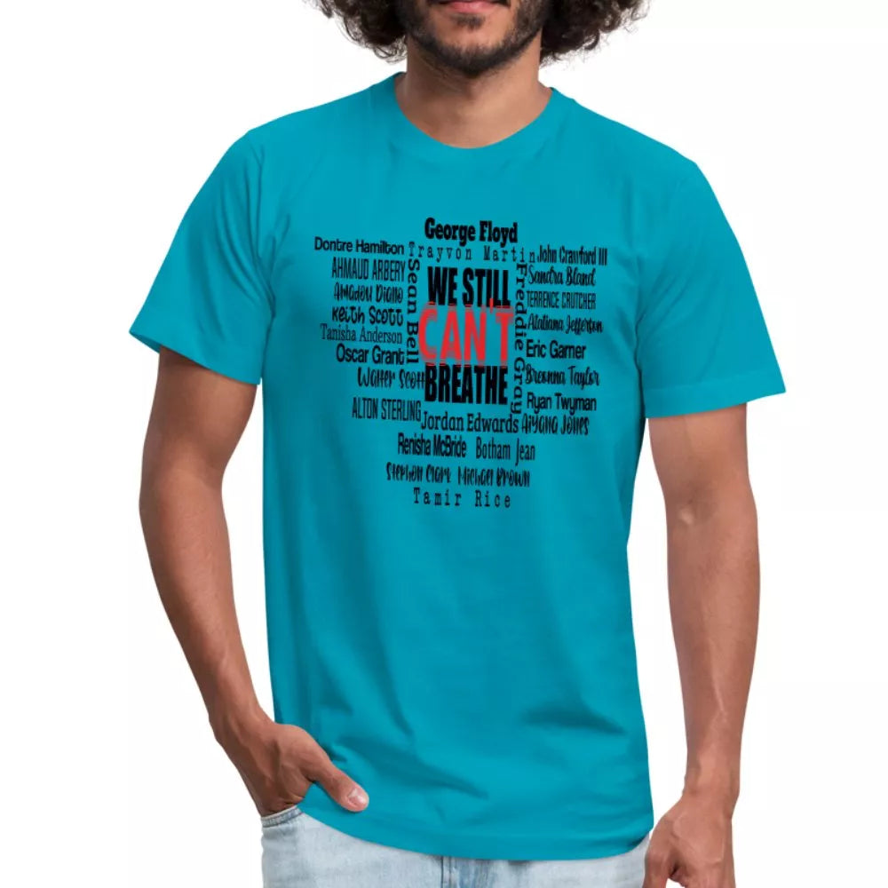 We Still Can't Breathe Unisex Shirt - Beguiling Phenix Boutique