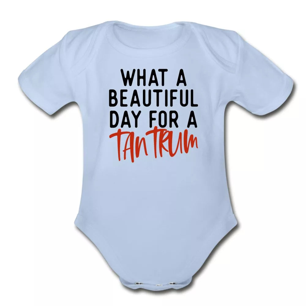 What A Beautiful Day For A Tantrum Organic Short Sleeve Baby Bodysuit - Beguiling Phenix Boutique