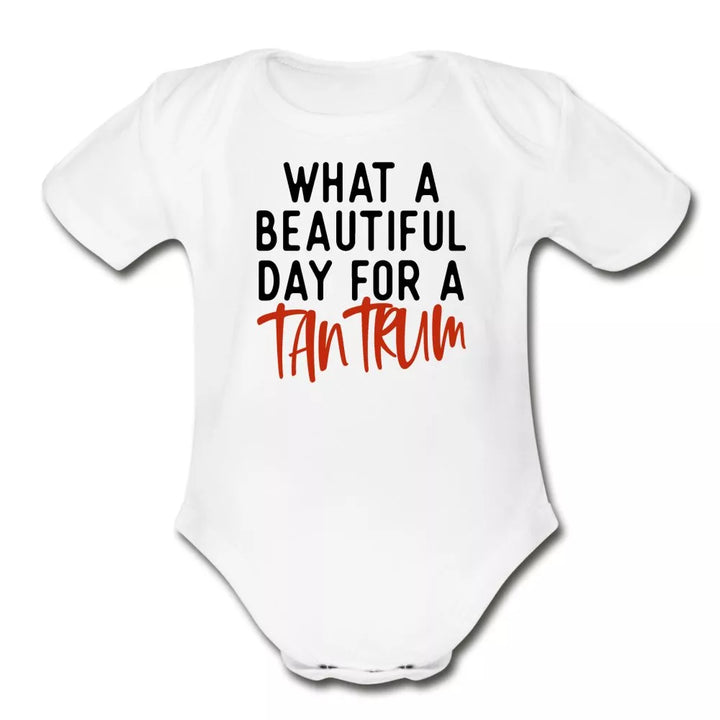 What A Beautiful Day For A Tantrum Organic Short Sleeve Baby Bodysuit - Beguiling Phenix Boutique