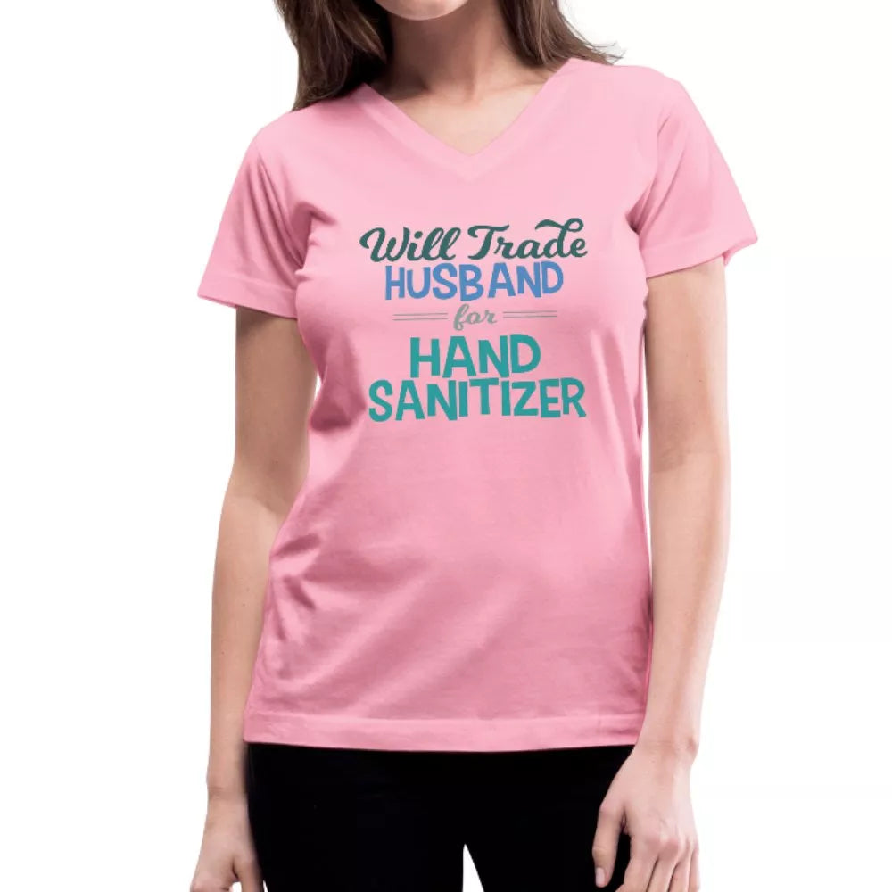 Will Trade Husband For Hand Sanitizer Women's Shirt - Beguiling Phenix Boutique