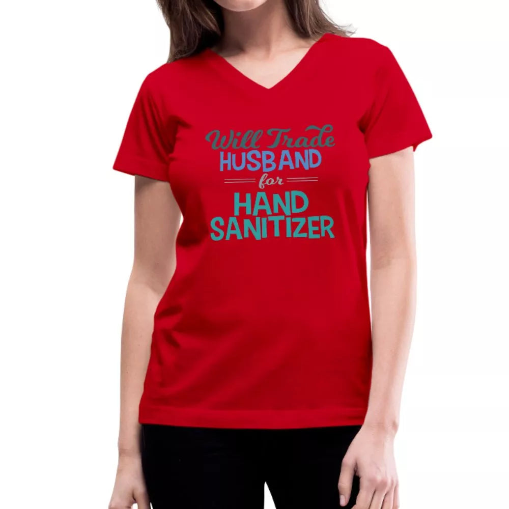 Will Trade Husband For Hand Sanitizer Women's Shirt - Beguiling Phenix Boutique