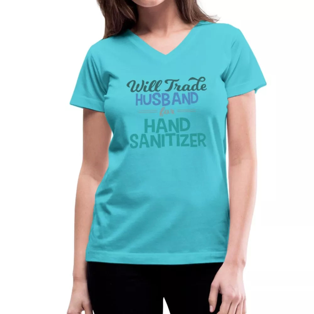 Will Trade Husband For Hand Sanitizer Women's Shirt - Beguiling Phenix Boutique