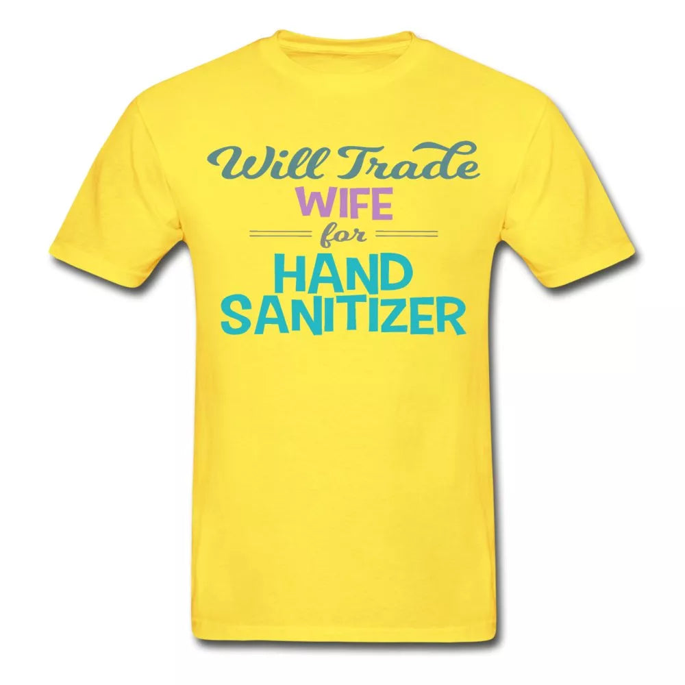 Will Trade Wife For Hand Sanitizer Tagless Shirt - Beguiling Phenix Boutique