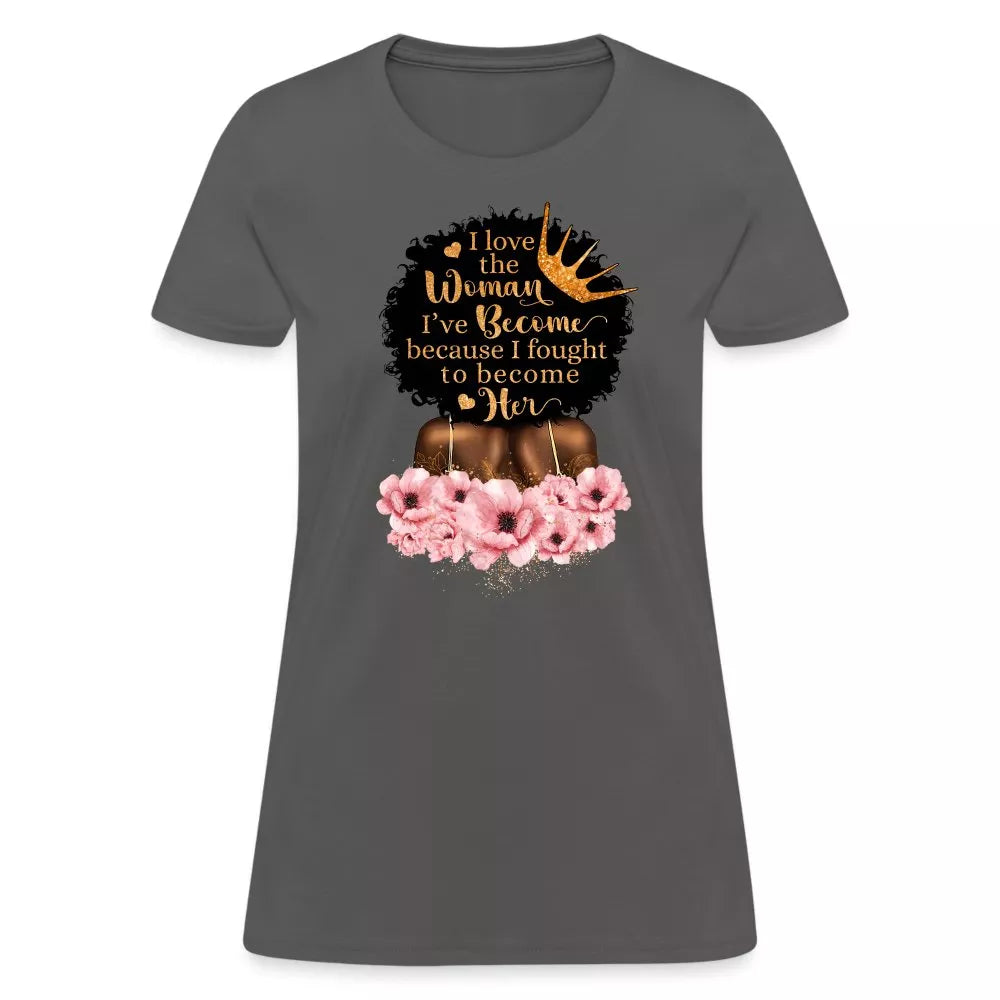 Woman I've Become T-Shirt - Beguiling Phenix Boutique