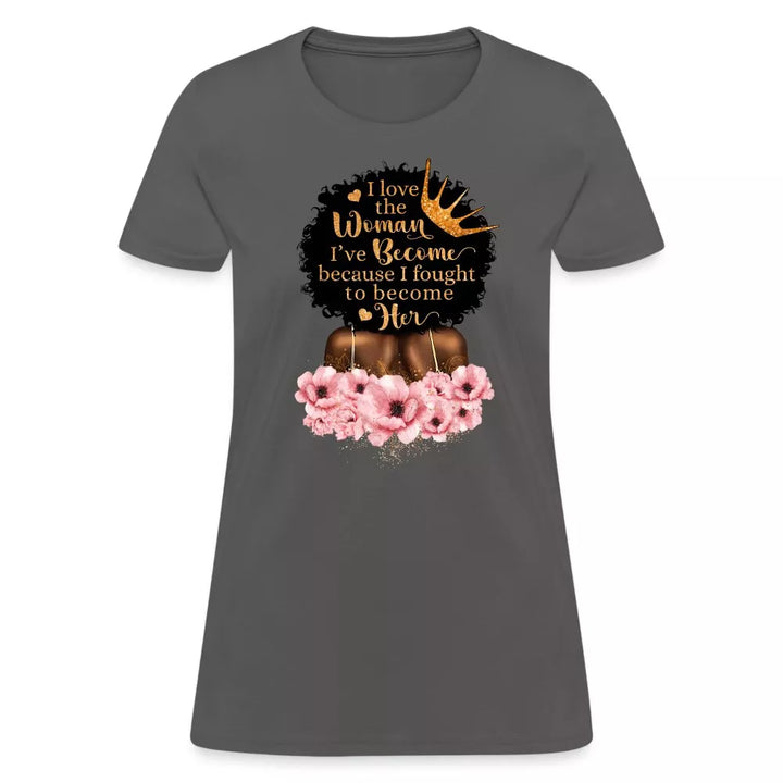 Woman I've Become T-Shirt - Beguiling Phenix Boutique