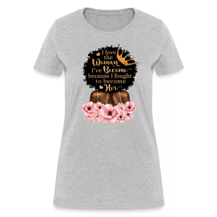 Woman I've Become T-Shirt - Beguiling Phenix Boutique
