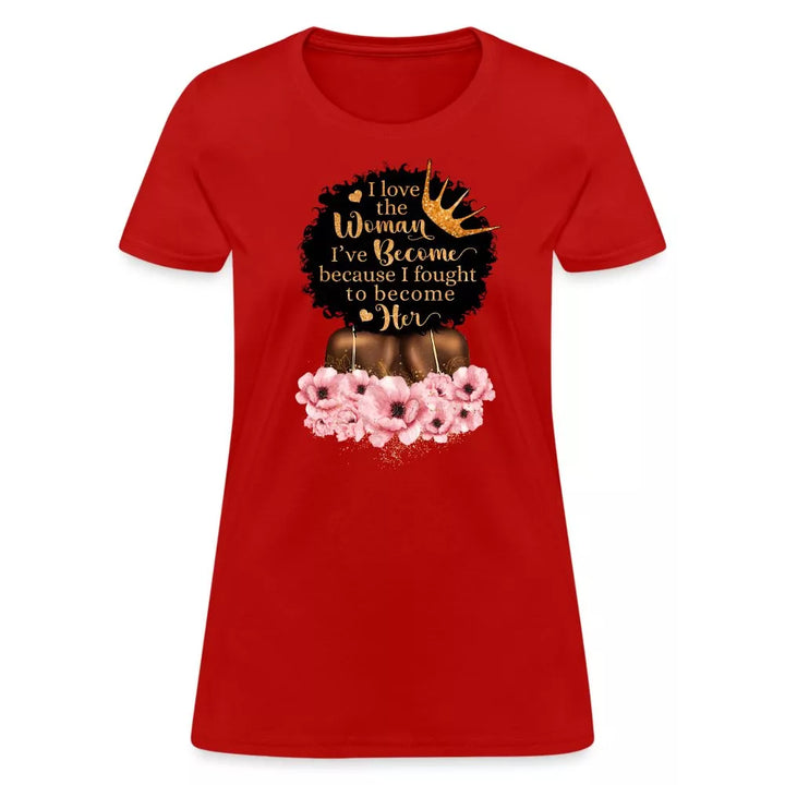 Woman I've Become T-Shirt - Beguiling Phenix Boutique